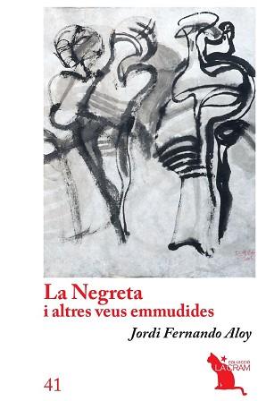 NEGRETA I ALTRES VEUS EMMUDIDES | 9788418522437 | FERNANDO ALOY, JORDI