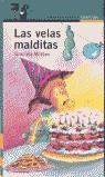 VELAS MALDITAS, LAS (PROXIMA PARADA) | 9788420447483 | MONTES, GRACIELA