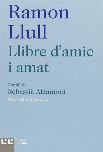 LLIBRE D'AMIC I AMAT | 9788472268074 | RAMON, LLULL / ALZAMORA, SEBASTIÀ