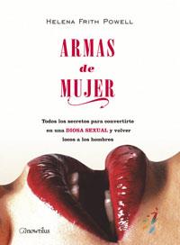 ARMAS DE MUJER ( TODOS LOS SECRETOS PARA CONVERTIRTE ..) | 9788497633376 | FRITH POWELL, HELENA