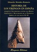 HISTORIA DE LOS VIKINGOS EN ESPAÑA | 9788478132706 | EDUARDO MORALES ROMERO