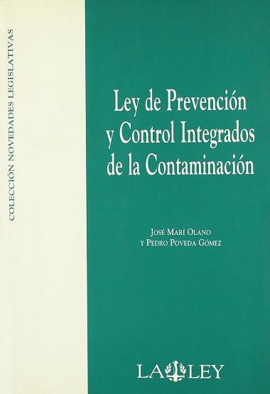 LEY DE PREVENCION Y CONTROL INTEGRADOS DE LA CONTAMINACION | 9788497253451 | MARI OLANO, JOSE