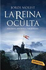 REINA OCULTA LA ( UNA DAMA, DOS RIVALS, TRES ENIGMES ) | 9788492549269 | MOLIST, JORDI