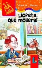 JOPETA QUE MOLLERA (LABERINTO JUVENIL) | 9788484830184 | BLANCO, JOSE A.