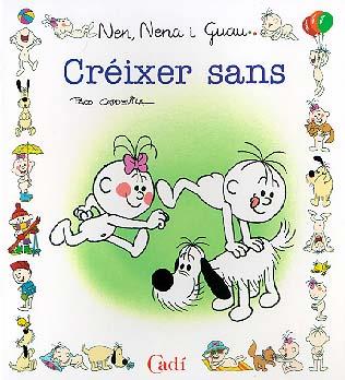 CREIXER SANS (NEN NENA I GUAU) | 9788447407576 | CAPDEVILA BLANCO, FRANCISCO