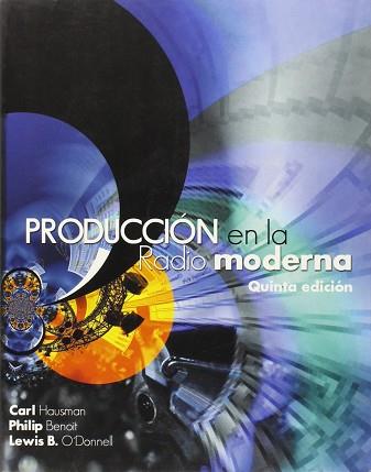 PRODUCCION EN LA RADIO MODERNA | 9789706860750 | HAUSMAN, CARL