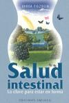 SALUD INTESTINAL ( LA CLAVE PARA ESTAR EN FORMA ) | 9788497775786 | FISZBEIN, VARDA