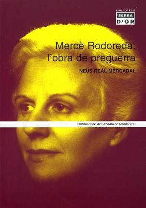 MERCE RODOREDA L´OBRA DE PREGUERRA | 9788484157120 | REAL MERCADAL, NEUS