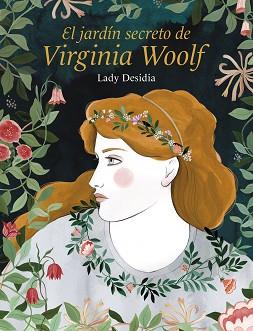 JARDÍN SECRETO DE VIRGINIA WOOLF | 9788418260254 | DESIDIA, LADY