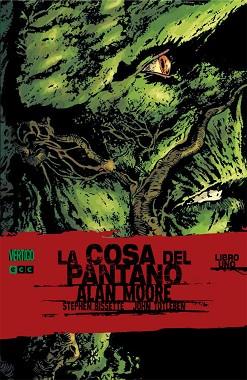 LA COSA DEL PANTANO DE ALAN MOORE NÚM. 1 (3A EDICIÓN) | 9788416840625 | MOORE, ALAN