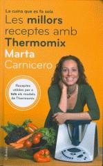 MILLORS RECEPTES AMB THERMOMIX LES | 9788466408646 | CARNICERO, MARTA