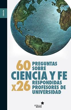 60 PREGUNTAS SOBRE CIENCIA Y FE | 9788416128181 | AA.VV