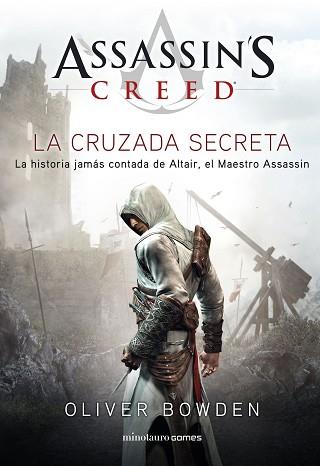 ASSASSIN'S CREED. LA CRUZADA SECRETA | 9788445007792 | BOWDEN, OLIVER