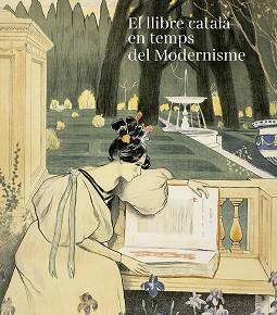 EL LLIBRE CATALÀ EN TEMPS DEL MODERNISME | 9788417998349 | TRENC BALLESTER, ELISEU / VÉLEZ VICENTE, PILAR / QUINEY URBIETA, AITOR