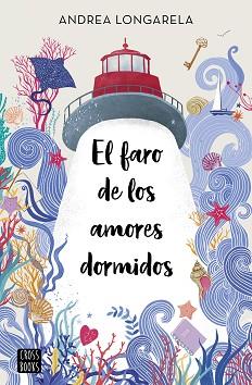 FARO DE LOS AMORES DORMIDOS | 9788408254430 | LONGARELA, ANDREA