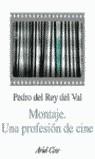 MONTAJE UNA PROFESION DE CINE | 9788434468078 | REY DEL VAL, PEDRO DEL