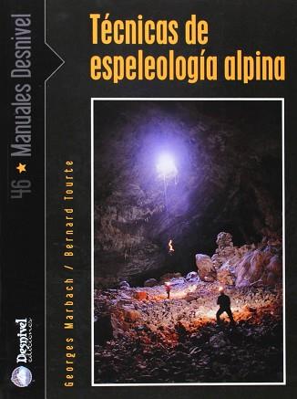 TECNICAS DE ESPEOLOGIA ALPINA | 9788495760951 | MARBACH, GEORGES