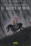 EL AZOTE DE DIOS UNA AVENTURA ROCAMBOLESCA DE ATILA EL HUNO | 9788498470925 | LARCENET, MANU (1969- )