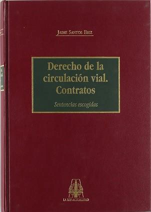 DERECHO DE LA CIRCULACION VIAL CONTRATOS | 9788476955673 | SANTOS BRIZ, JAIME