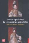 HISTORIA PERSONAL DE LOS AUSTRIAS ESPAÑOLES | 9788437504940 | ALONSO FERNANDEZ, FRANCISCO