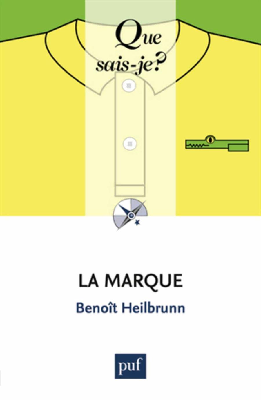 LA MARQUE QUE SAIS JE | 9782130635123 | HEILBRUNN, BENOIT