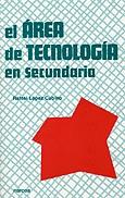 AREA DE TECNOLOGIA EN SECUNDARIA, EL | 9788427713512 | LOPEZ CUBINO, RAFAEL