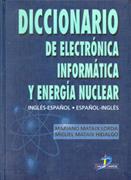 DICCIONARIO DE ELECTRONICA INFORMATICA Y ENERGIA NUCLEAR | 9788479784119 | MATAIX LORDA, MARIANO