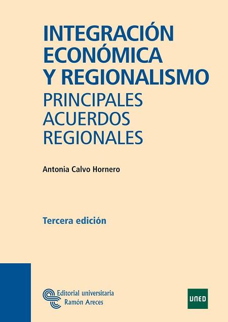 INTEGRACIÓN ECONÓMICA Y REGIONALISMO | 9788480046046 | CALVO HORNERO, ANTONIA