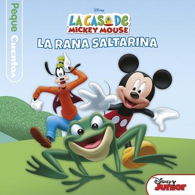 CASA DE MICKEY MOUSE. PEQUECUENTOS. LA RANA SALTARINA | 9788499518930 | DISNEY