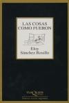 COSAS COMO FUERON, LAS M-221 | 9788483109434 | SANCHEZ ROSILLO, ELOY