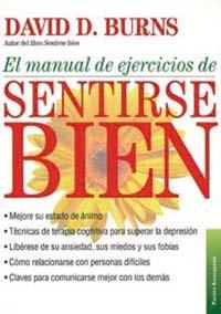 MANUAL DE EJERCICIOS DE SENTIRSE BIEN, EL | 9788449307928 | BURNS, DAVID D.