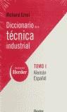 DICCIONARIO DE LA TECNICA INDUSTRIAL ALEMAN-ESPAÑOL TOMO 1 % | 9788425419171 | ERNST, RICHARD