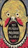 MIS PRIMERAS 80.000 PALABRAS | 9788493200435 | VARIS