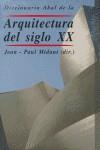 DICCIONARIO AKAL DE LA ARQUITECTURA DEL SIGLO XX | 9788446017479 | MIDANT, JEAN-APUL [DIR.]