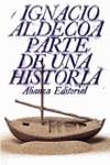 PARTE DE UNA HISTORIA | 9788420618333 | ALDECOA, IGNACIO