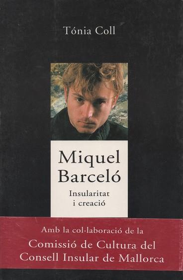 MIQUEL BARCELO INSULARITAT I CREACIO | 9788483008942 | COLL, TONIA