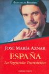 ESPAÑA LA SEGUNDA TRANSICION | 9788423991273 | AZNAR, JOSE MARIA