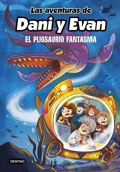 AVENTURAS DE DANI Y EVAN 6. EL PLIOSAURIO FANTASMA | 9788408253792 | LAS AVENTURAS DE DANI Y EVAN