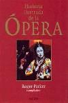 HISTORIA ILUSTRADA DE LA OPERA | 9788449306334 | PARKER, ROGER