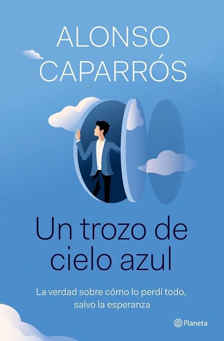 UN TROZO DE CIELO AZUL | 9788408242277 | CAPARRÓS, ALONSO