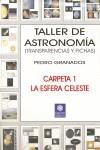 TALLER DE ASTRONOMIA 1 LA ESFERA CELESTE | 9788495495167 | GRANADOS, PEDRO