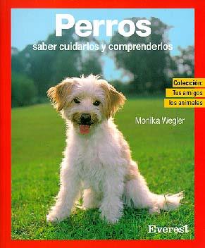 PERROS (TUS AMIGOS LOS ANIMALES) | 9788424127442 | WEGLER, MONIKA