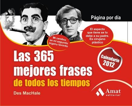 CALENDARIO LAS MEJORES FRASES DE TODOS LOS TIEMPOS 2012 (MESA) | 9788497353847 | MACHALE, DES