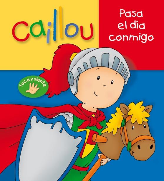 CAILLOU: PASA EL DÍA CONMIGO | 9788444167459 | CHRISTINE L'HEUREUX