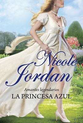 AMANTES LEGENDARIOS. LA PRINCESA AZUL | 9788408007333 | NICOLE JORDAN