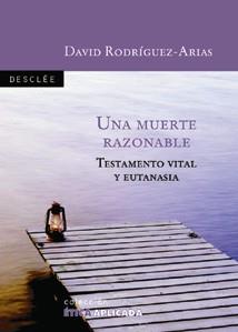 MUERTE RAZONABLE UNA TESTAMENTO VITAL Y EUTANASIA | 9788433019370 | RODRIGUEZ ARIAS, DAVID