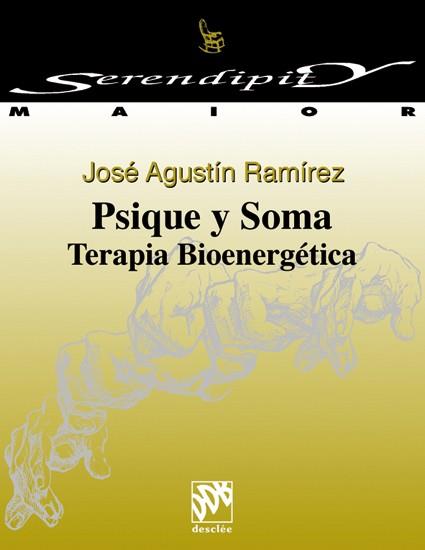 PSIQUE Y SOMA TERAPIA BIOENERGETICA | 9788433012814 | RAMIREZ, JOSE AGUSTIN