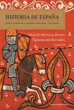 HISTORIA DE ESPAÑA VOLUMEN 2: EPOCAS MEDIEVALES | 9788484329381 | FONTANA, JOSEP / VILLARES, RAMON