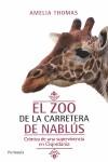 ZOO DE LA CARRETERA DE NABLUS CRONICA DE UNA SUPERVIVENCIA | 9788499420318 | THOMAS, AMELIA