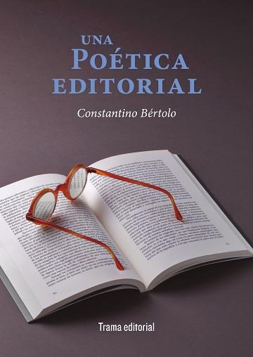 POÉTICA EDITORIAL UNA | 9788418941573 | BÉRTOLO CADENAS, CONSTANTINO